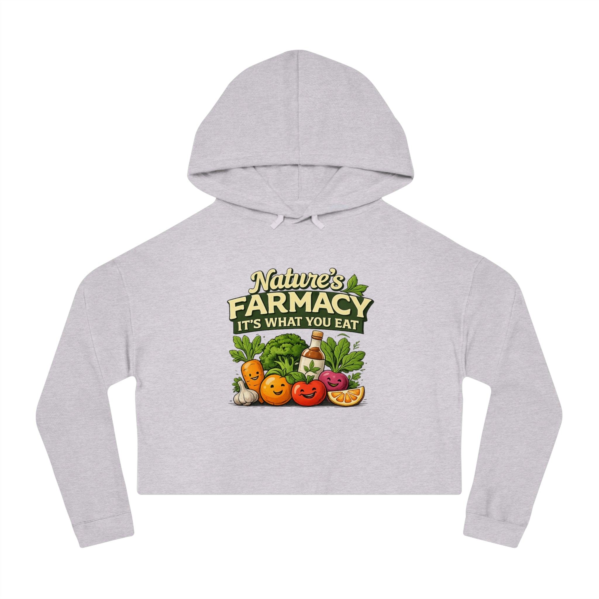 Cropped Hoodie – "Nature's Farmacy" Cute Veggie Graphic, It's What You Eat