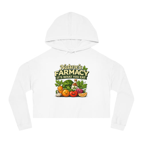 Cropped Hoodie – "Nature's Farmacy" Cute Veggie Graphic, It's What You Eat