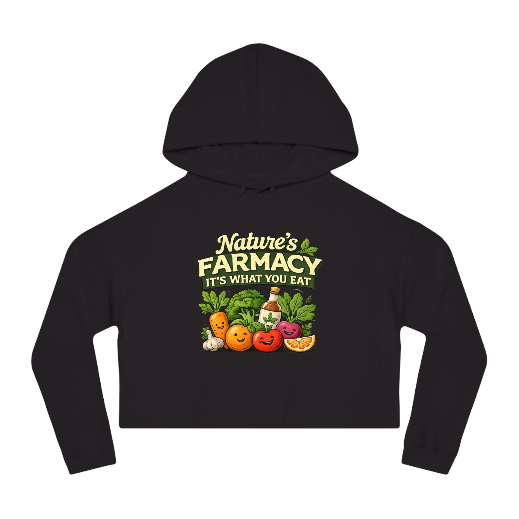 Cropped Hoodie – "Nature's Farmacy" Cute Veggie Graphic, It's What You Eat